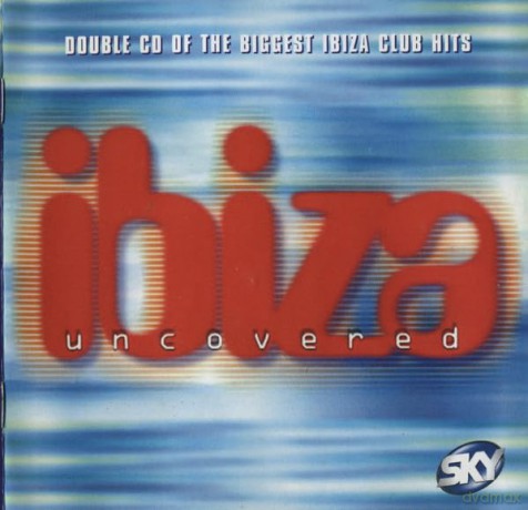 Ibiza Uncovered Volume 1: Double Cd Of The [CD]