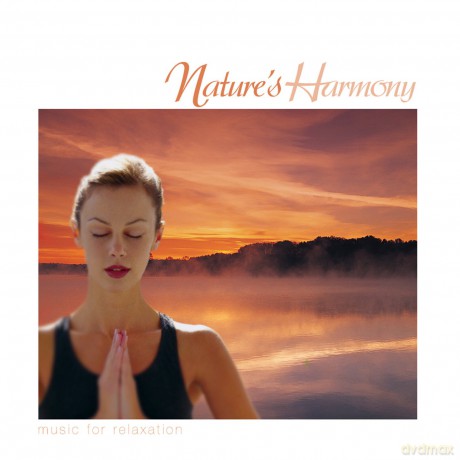 Natures Harmony: Music for Relaxation [CD]