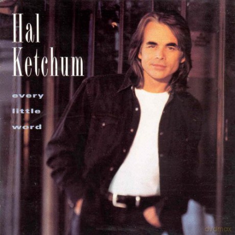 Hal Ketchum: Every Little Word [CD]