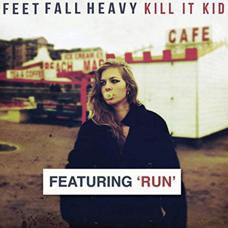 Kill It Kid: Feet Fall Heavy [CD]