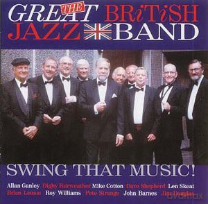 Great British Jazz Band: Swing That Music [CD]