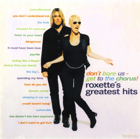 Roxette: Dont Bore Us: Get To The Chorus / Greatest Hits [CD]