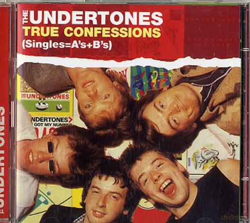 Undertones: True Confessions (Singles As and Bs) [CD]