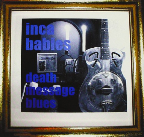Inca Babies: Death Message Blues [CD]