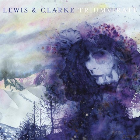 Lewis and Clarke: Triumvirate [CD]