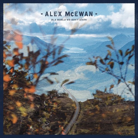 Alex McEwan: In a World We Dont Know [CD]