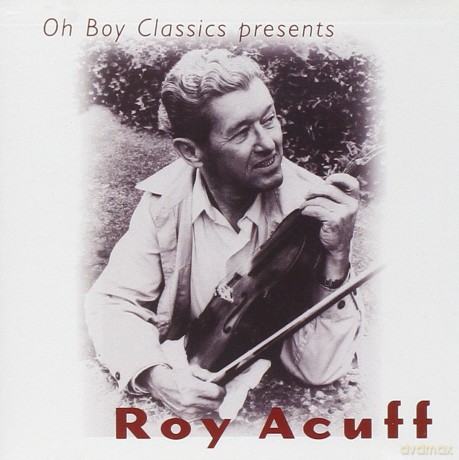 Roy Acuff: Oh Boy Records Presents Roy Acuff [CD]