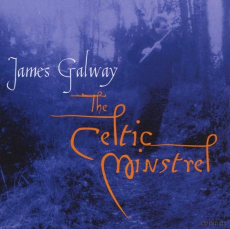 James Galway and The Chieftains: The Celtic Minstrel [CD]