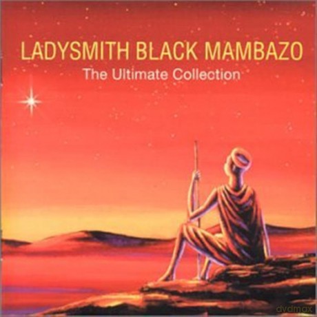 Ladysmith Black Mambazo: The Ultimate Collection [CD]