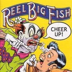 Reel Big Fish: Cheer Up [CD]