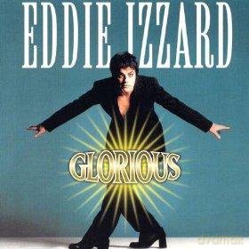 Eddie Izzard: Glorious [CD]