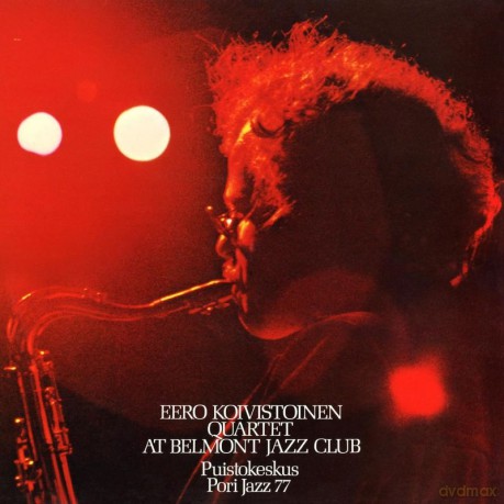 Eero Koivistoinen Quartet: At Belmont Jazz Club [CD]