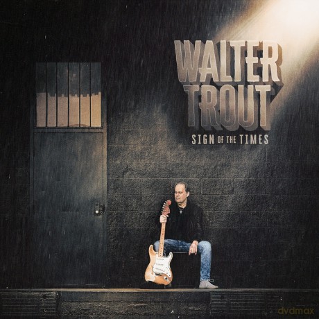 Walter Trout: Sign Of The Times [CD]
