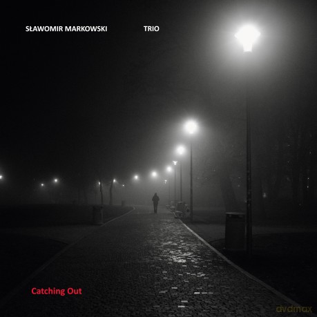 Sławomir Markowski Trio: Catching Out [CD]