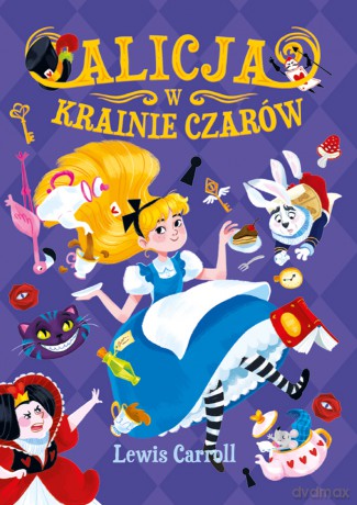 Alicja w Krainie Czarów - Lewis Carroll [KSIĄŻKA]