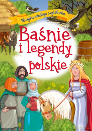 Baśnie i legendy polskie. Klasyka młodego czytelnika - Mariola Jarocka [KSIĄŻKA]