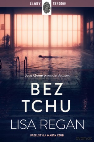 Bez tchu. Josie Quinn (Tom 10) - Lisa Regan [KSIĄŻKA]