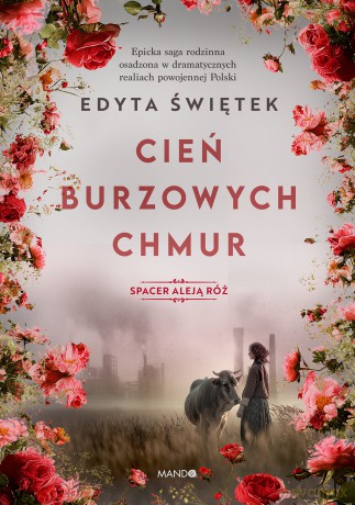 Cień burzowych chmur. Spacer Aleją Róż (Tom 1) - Edyta Świętek [KSIĄŻKA]