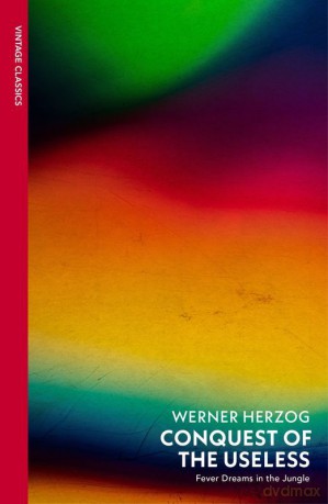 Conquest of the Useless wer. angielska - Werner Herzog [KSIĄŻKA]