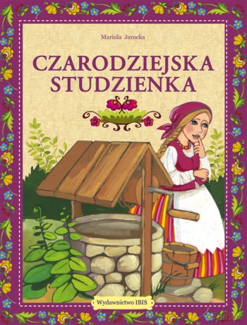 Czarodziejska studzienka - Mariola Jarocka [KSIĄŻKA]