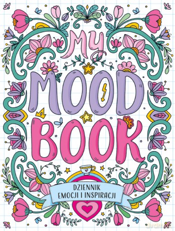 Dziennik emocji i inspiracji. My Mood Book [KSIĄŻKA]