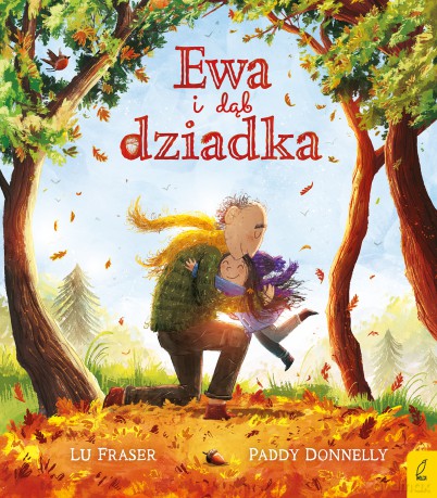 Ewa i dąb dziadka - Lu Fraser [KSIĄŻKA]