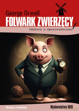 Folwark zwierzęcy. Lektura z opracowaniem - George Orwell [KSIĄŻKA]