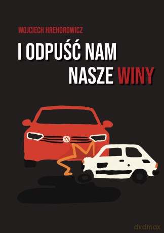 I odpuść nam nasze winy - Wojciech Hrehorowicz [KSIĄŻKA]