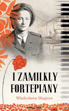 I zamilkły fortepiany - Władysława Magiera [KSIĄŻKA]