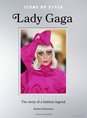 Icons of Style: Lady Gaga wer. angielska - Kristen Bateman [KSIĄŻKA]