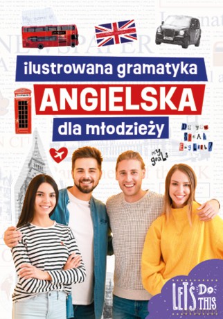 Ilustrowana gramatyka angielska dla młodzieży - Marta Machałowska [KSIĄŻKA]