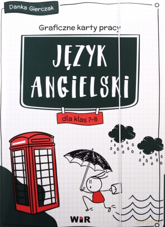 Język angielski graficzne karty pracy dla klas 7-8 - Danka Gierczak [KSIĄŻKA]