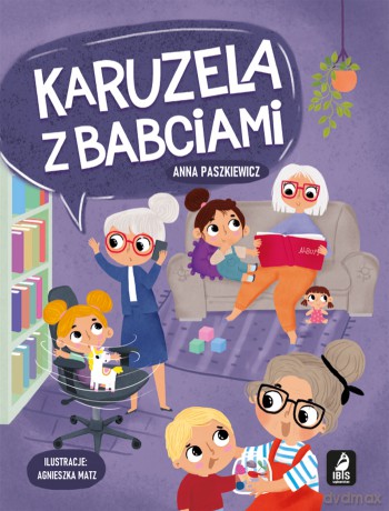 Karuzela z babciami - Anna Paszkiewicz [KSIĄŻKA]