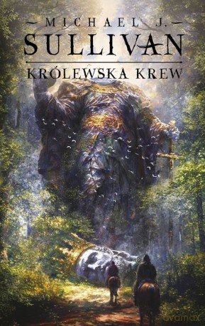 Królewska krew. Odkrycia Riyrii (Tom 1) - Michael J. Sullivan [KSIĄŻKA]