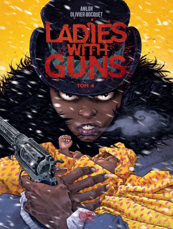 Ladies with Guns (Tom 4) - Olivier Bocquet, Anne-Laure Bizot [KOMIKS]