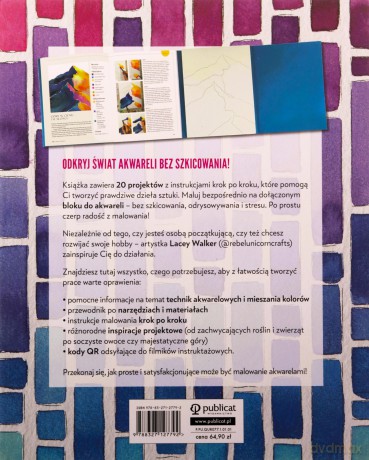 Lekcje akwareli. 20 projektów z instrukcją krok po kroku + blok do akwareli - Lacey Walker [KSIĄŻKA]