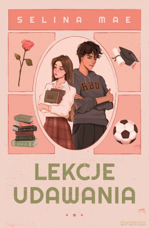 Lekcje udawania - Selina Mae [KSIĄŻKA]