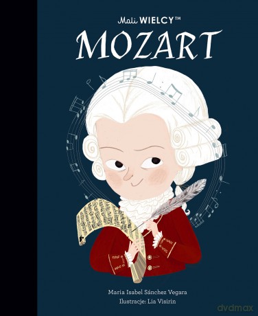Mali WIELCY. Mozart - Maria Isabel Sanchez-Vegara [KSIĄŻKA]