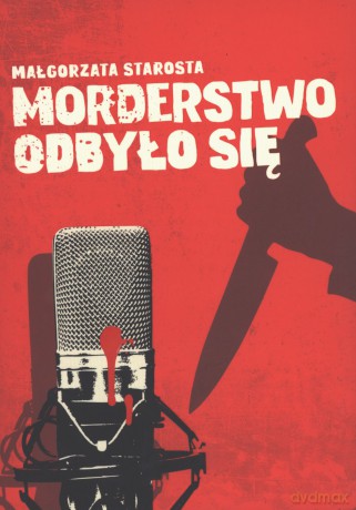 Morderstwo odbyło się - Małgorzata Starosta [KSIĄŻKA]