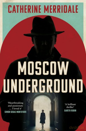 Moscow Underground wer. angielska - Catherine Merridale [KSIĄŻKA]