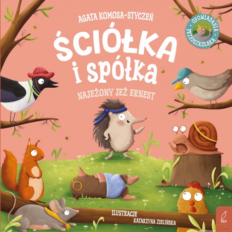 Najeżony jeż Ernest. Ściółka i spółka - Agata Komosa-Styczeń [KSIĄŻKA]