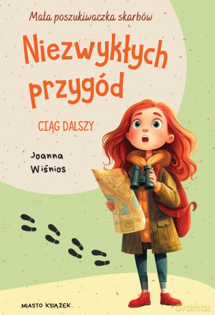 Niezwykłych przygód ciąg dalszy. Mała poszukiwaczka skarbów (Tom 2) - Joanna Wiśnios [KSIĄŻKA]