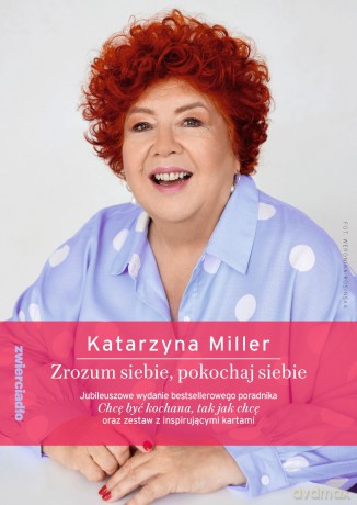 Pakiet Zrozum siebie, pokochaj siebie. Chcę być kochana tak jak chcę/ Poczuj życie. Karty symboli - Katarzyna Miller [KSIĄŻKA]