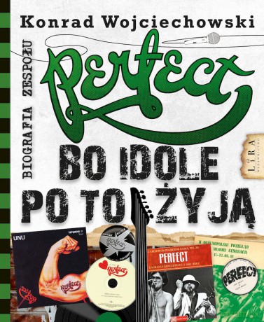 Perfect. Bo idole po to żyją - Konrad Wojciechowski [KSIĄŻKA]