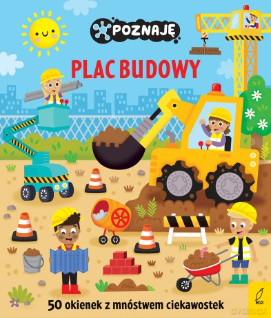 Plac budowy. Poznaję [KSIĄŻKA]