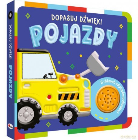 Pojazdy. Dopasuj dźwięki [KSIĄŻKA]