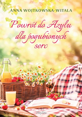 Powrót do azylu dla pogubionych serc - Anna Wojtkowska-Witala [KSIĄŻKA]