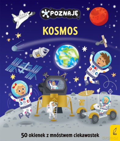 Poznaję kosmos. Poznaję [KSIĄŻKA]