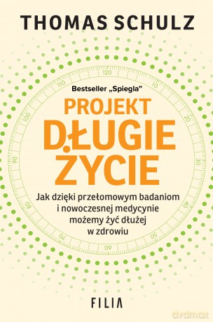 Projekt Długie Życie - Thomas Schulz [KSIĄŻKA]