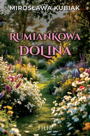 Rumiankowa dolina - Mirosława Kubiak [KSIĄŻKA]